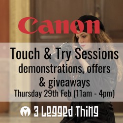Touch & Try Sessions (with Canon Ireland & 3 Legged Thing)